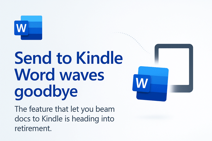 Microsoft Word Waves Goodbye to "Send to Kindle"